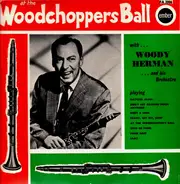 Woody Herman - At The Woodchoppers Ball