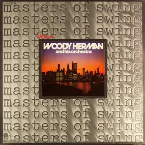Woody Herman - Masters Of Swing Vol. 4