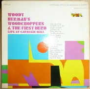 Woody Herman's Woodchoppers & The First Herd - Live at Carnegie Hall