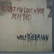 Wolf Biermann - Es gibt ein Leben vor dem Tod