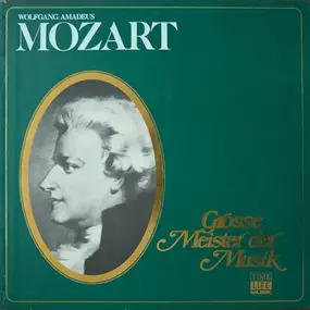 Wolfgang Amadeus Mozart - Grosse Meister Der Musik
