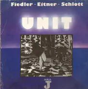 Wolfgang Fiedler, Gerhard Eitner, Volker Schlott - Unit
