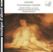 Wolfgang Amadeus Mozart - Michel Portal · Wiener Kammerorchester · Philippe Entremont - Concerto Pour Clarinette