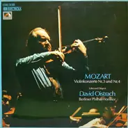 Wolfgang Amadeus Mozart - David Oistrach , Berliner Philharmoniker - Violinkonzert Nr.3 / Violinkonzert Nr.4