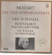 Wolfgang Amadeus Mozart - Erich Penzel , Horn, Wiener Symphoniker , Ltg. Bernhard Paumgartner - Horn-Konzerte D-dur Kv 412 / Es-dur Kv 495 / Es-dur Kv 417 / Es-dur Kv 447