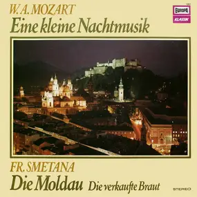 Wolfgang Amadeus Mozart - Eine Kleine Nachtmusik / Die Moldau - Die Verkaufte Braut