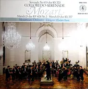 Mozart - Serenade Nr. 4 D-Dur KV 203 Colloredo-Serenade / Marsch D-Dur KV 408 Nr. 2 / Marsch D-Dur KV 237
