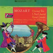 Wolfgang Amadeus Mozart , Endres-Quartett - Clarinet Trio / Oboe Quartet / Horn Quintet