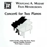 Wolfgang Amadeus Mozart , Felix Mendelssohn-Bartholdy , Andrei Gavrilov , Dang Thai Son , Moscow Ch - Concerti for Two Pianos