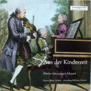 Wolfgang Amadeus Mozart , Hanno Haag , Anneliese Schlicker - Aus Der Kinderzeit