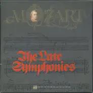 Wolfgang Amadeus Mozart , Various - The Late Symphonies