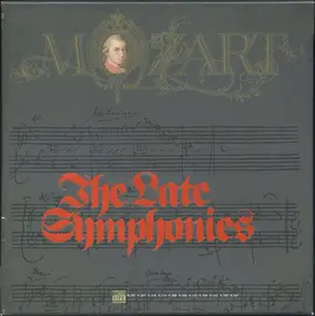 Wolfgang Amadeus Mozart - The Late Symphonies