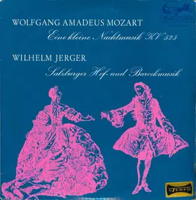 Wolfgang Amadeus Mozart - Eine Kleine Nachtmusik KV 525 / Salzburger Hof- und Barockmusik