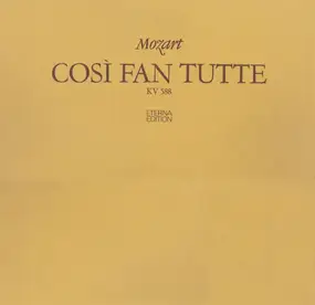 Wolfgang Amadeus Mozart - Così Fan Tutte (KV 588)