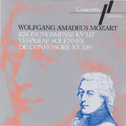 Mozart - Krönungsmesse KV317 / Vesperae Solennes De Confessore KV339
