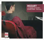 Mozart - Le Nozze di Figaro: Ouvertüren