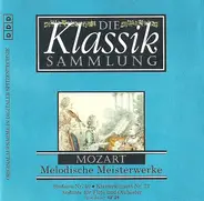 Mozart - Die Klassik Sammlung 21: Melodische Meisterwerke