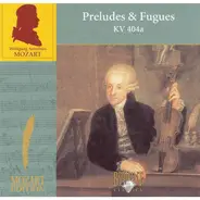 Wolfgang Amadeus Mozart - Preludes & Fugues KV 404a
