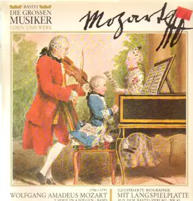 Wolfgang Amadeus Mozart - Die Grossen Musiker Leben Und Werk - Mozart (I)