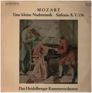 Wolfgang Amadeus Mozart - Eine Kleine Nachtmusik - Sinfonie K.V. 136