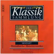 Mozart - Die Klassik Sammlung 33: Melodische Meisterwerke