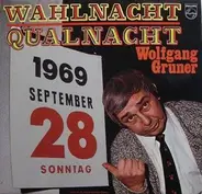 Wolfgang Gruner - Wahlnacht - Qualnacht. Live Im Europa-Center Berlin