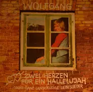 Wolfgang Hofer - Zwei Herzen für ein Hallelujah - Nicht Ganz Landläufige Liebeslieder