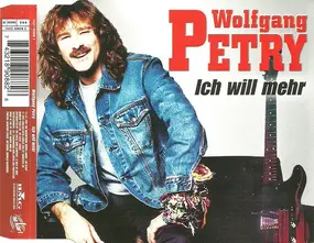 Wolfgang Petry - Ich Will Mehr