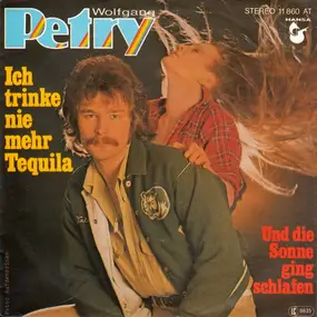 Wolfgang Petry - Ich Trinke Nie Mehr Tequila