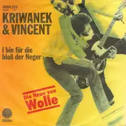 Wolle Kriwanek & Paul Vincent - I Bin Für Die Bloß Der Neger