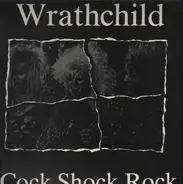 Wrathchild - Cock Shock Rock