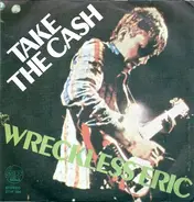 Wreckless Eric - Take The Cash