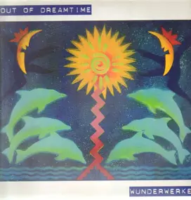 Wunderwerke - Out Of Dreamtime