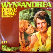 Wyn & Andrea - Deine Liebe (True Love)