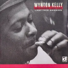 Wynton Kelly - Last Trio Session