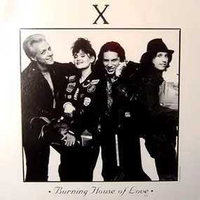 X - Burning House Of Love