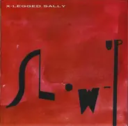 X-Legged Sally - Slow-Up