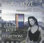 X & Love / Coloured Tragedy - X & Love And More Progressive Dance - Best Reflections
