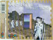 X & Love - Reflections