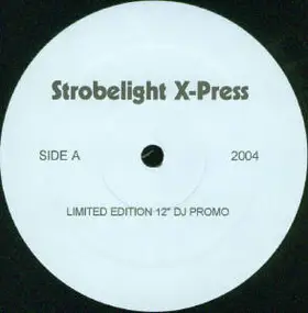 X-Press 2 - Strobelight X-Press / Forget The World