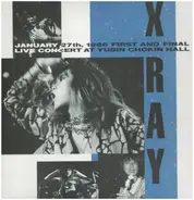 X-Ray - First And Final Live Concert