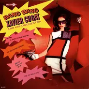 Xavier Cugat And His Orchestra - Bang Bang