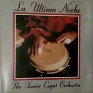 Xavier Cugat And His Orchestra - La Ultima Noche