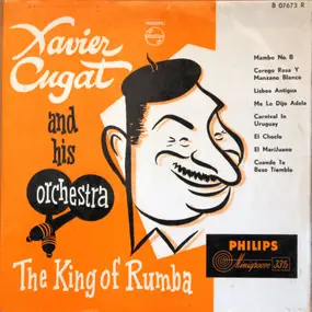 Xavier Cugat - The King Of Rumba