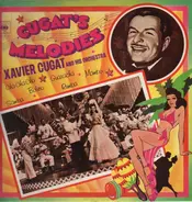 Xavier Cugat And His Orchestra - Cugat's Melodies