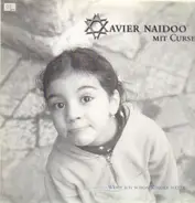 Xavier Naidoo Mit Curse - Wenn Ich Schon Kinder Hätte