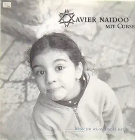 Xavier Naidoo - Wenn Ich Schon Kinder Hätte
