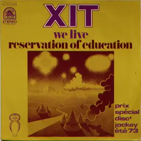 Xit - We Live / Reservation Of Education
