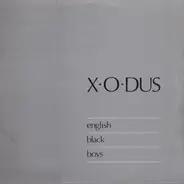 X-O-Dus - English Black Boys