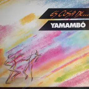 Yamambó - Es Cosa De...